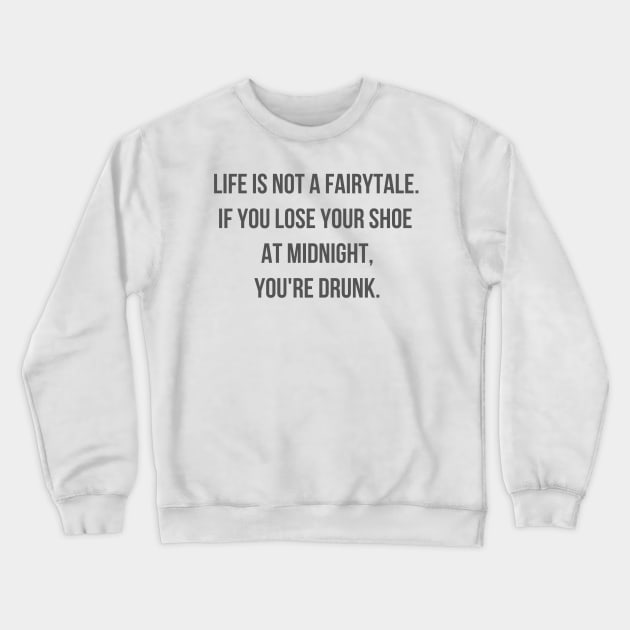 Drunk Fairytale Crewneck Sweatshirt by ryanmcintire1232